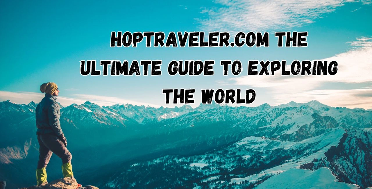 hoptraveler.com luxury travel