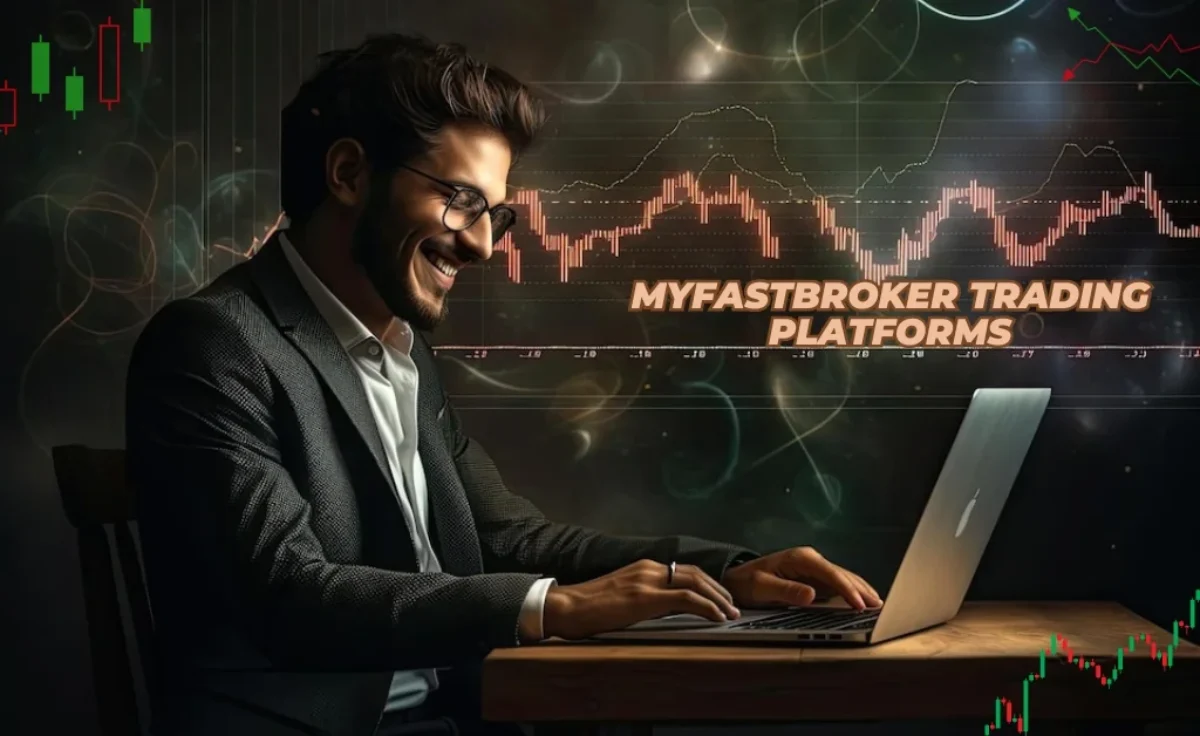 MyFastBroker Trading Platforms